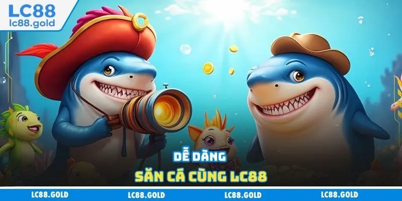 Bắn Cá LC88 - Thiên Đường Game Đổi Thưởng Uy Tín Bắn Cá LC88 - Thiên Đường Game Đổi Thưởng Uy Tín