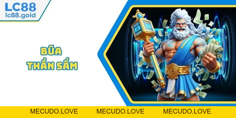 Búa Thần Sấm - Quay Hũ Liền Tay, Rinh Ngay Quà Khủng