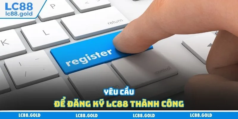 Đăng Ký LC88 - 3 Bước Siêu Tốc Để Trở Thành Hội Viên Đăng Ký LC88 - 3 Bước Siêu Tốc Để Trở Thành Hội Viên
