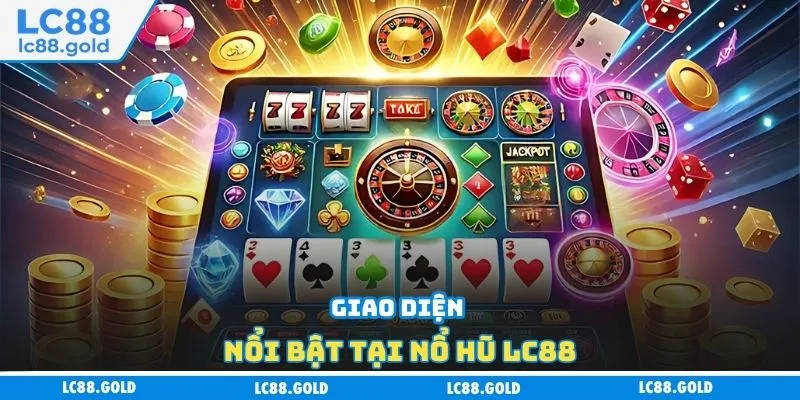 Nổ Hũ LC88 - Trải Nghiệm Tỷ Lệ Trúng Thưởng Hấp Dẫn Nổ Hũ LC88 - Trải Nghiệm Tỷ Lệ Trúng Thưởng Hấp Dẫn