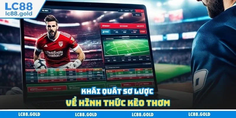 Kèo Thơm Tại LC88 - Giúp Đưa Ra Quyết Định Chính Xác Kèo Thơm Tại LC88 - Giúp Đưa Ra Quyết Định Chính Xác